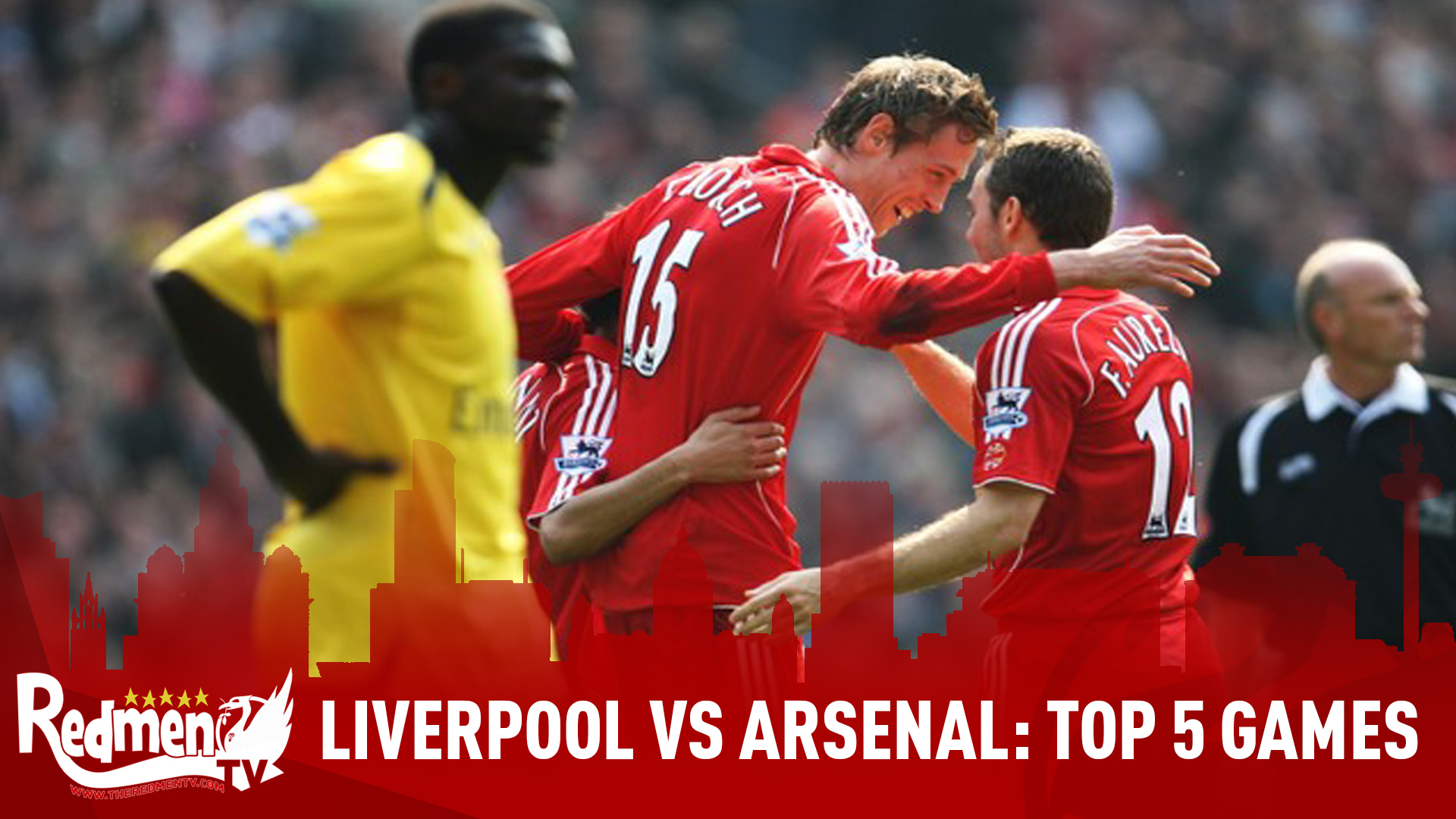 Liverpool vs Arsenal: Top 5 Games - The Redmen TV