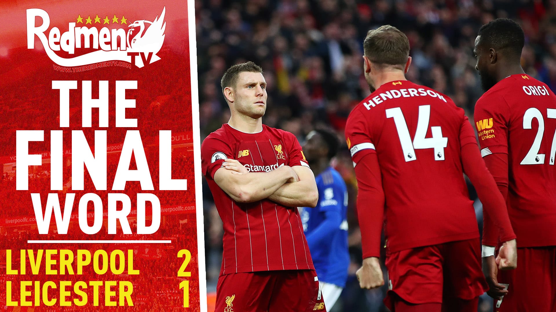 Liverpool 2-1 Leicester | The Final Word - The Redmen TV