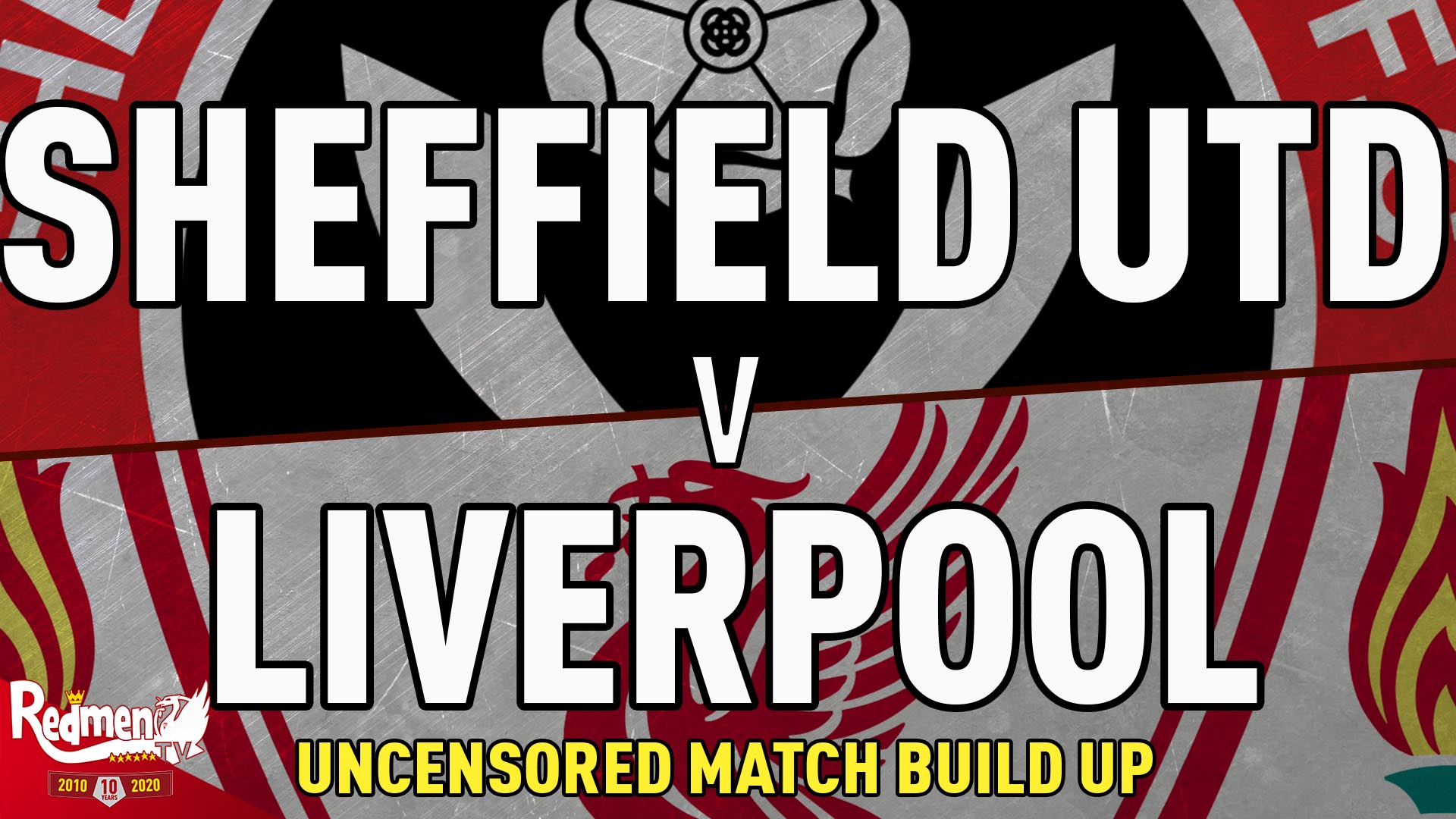 Sheffield Utd v Liverpool Uncensored Match Build Up The Redmen TV