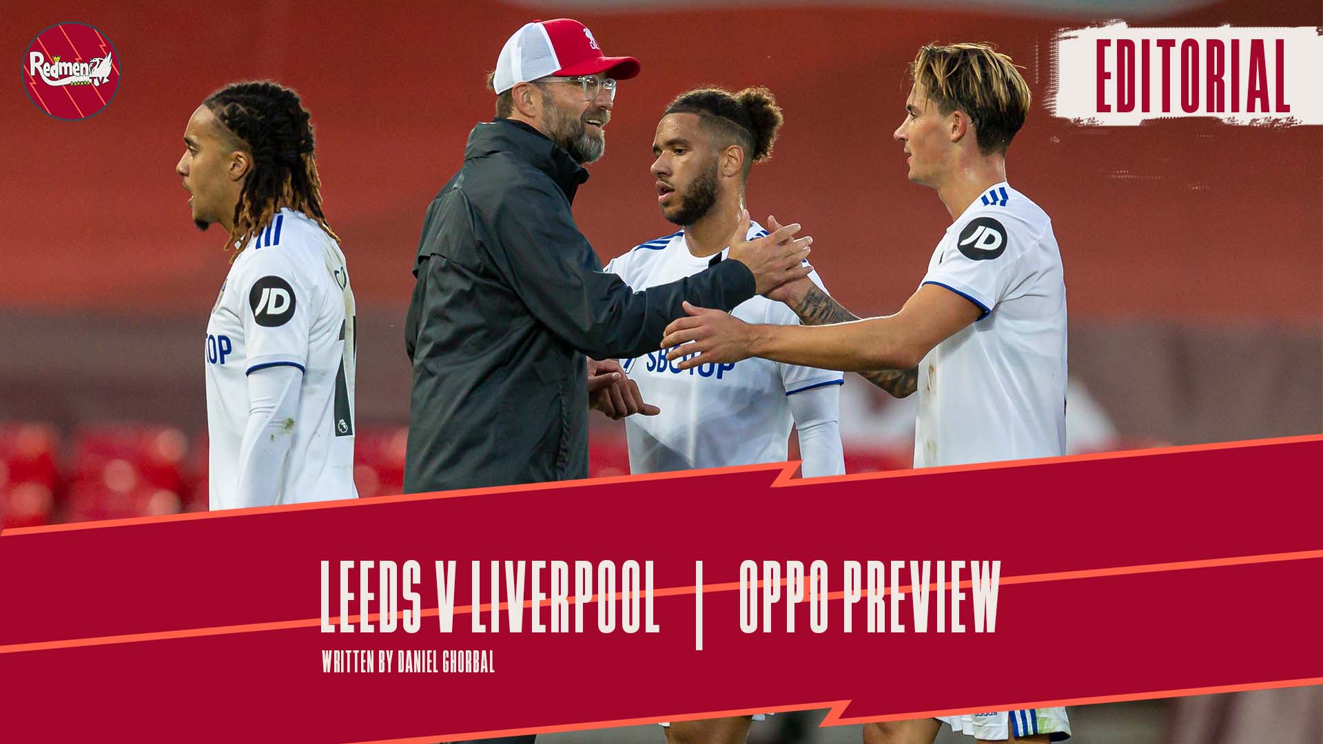 Leeds v Liverpool | Opposition Preview - The Redmen TV