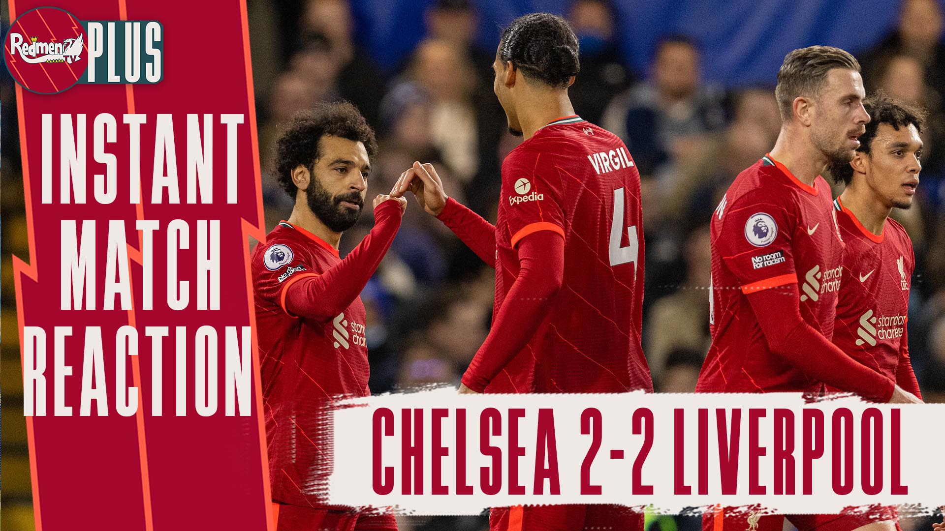 Chelsea 2 2 Liverpool Instant Match Reaction The Redmen TV