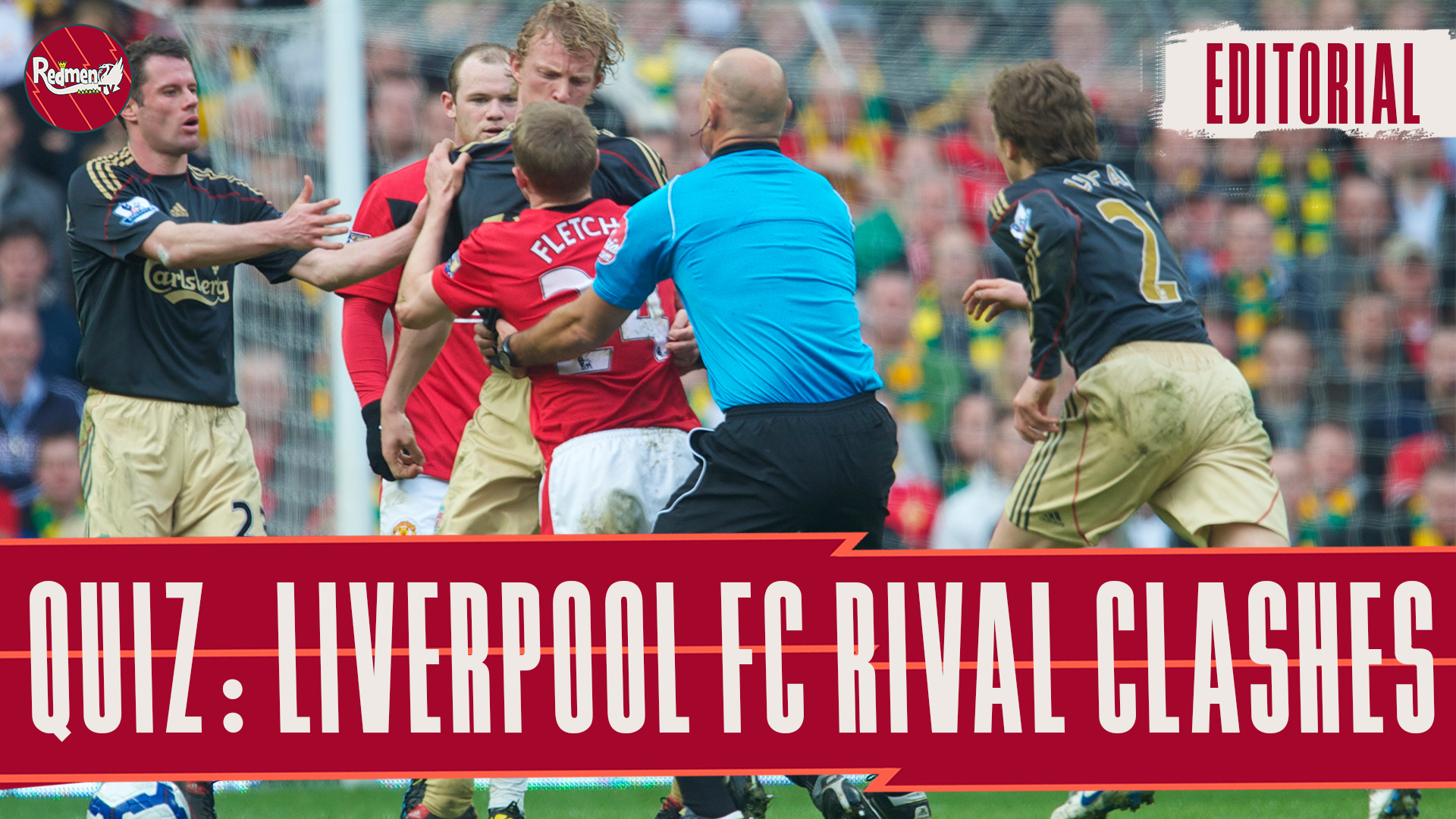 QUIZ: Liverpool FC Rival Clashes - The Redmen TV