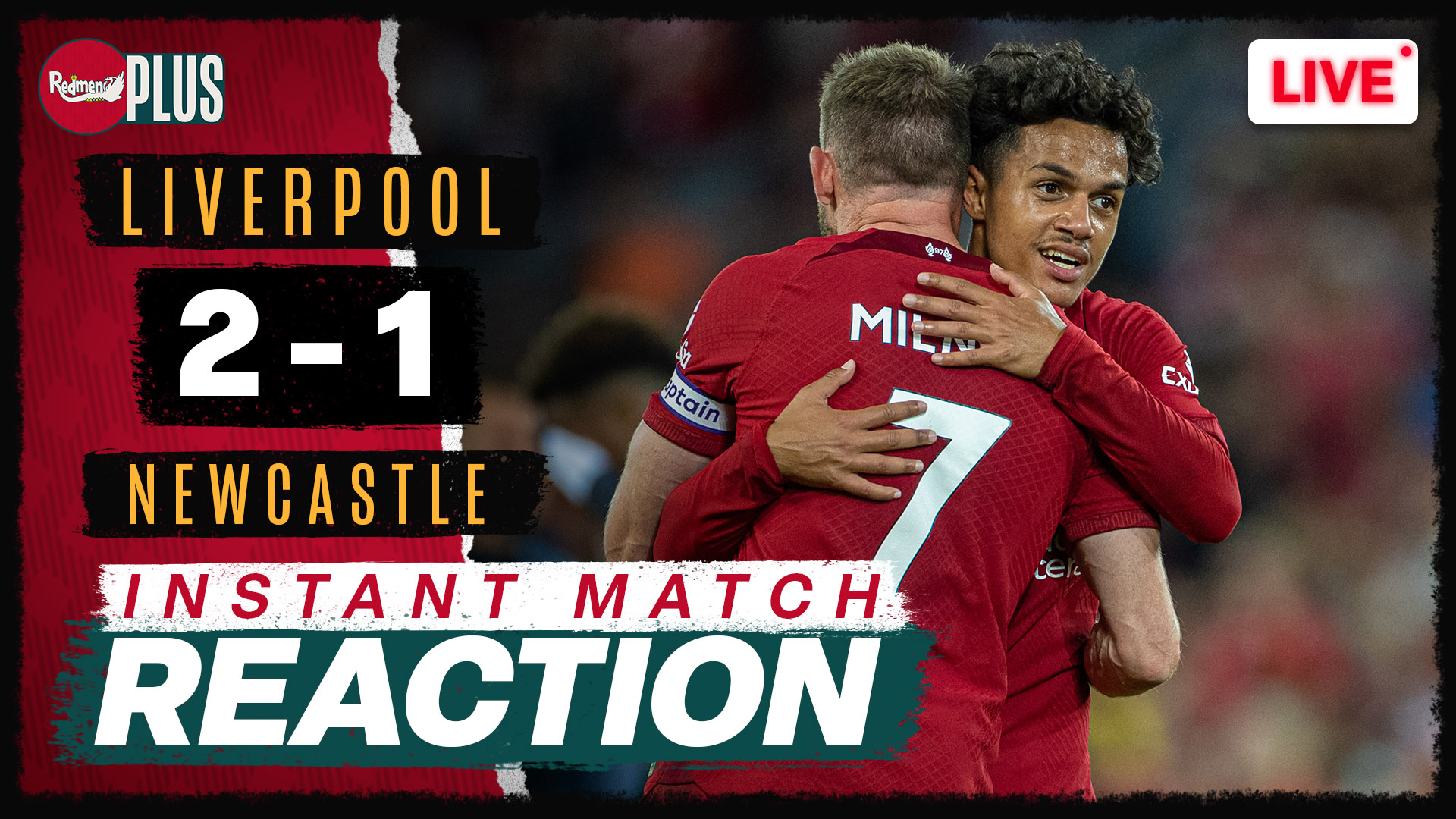 Liverpool 2 1 Newcastle Instant Match Reaction The Redmen TV