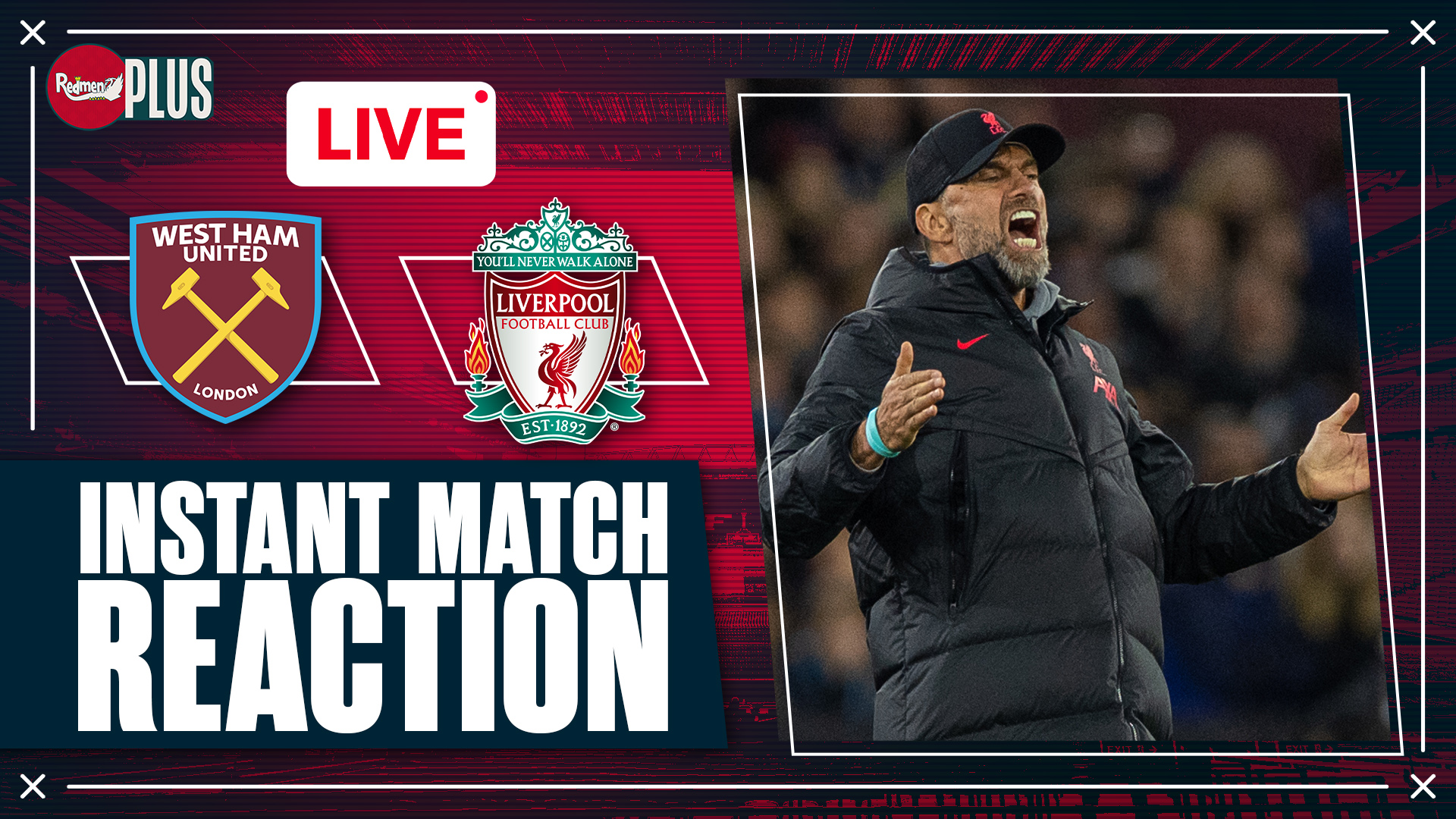 West Ham 1 2 Liverpool Instant Match Reaction The Redmen Tv