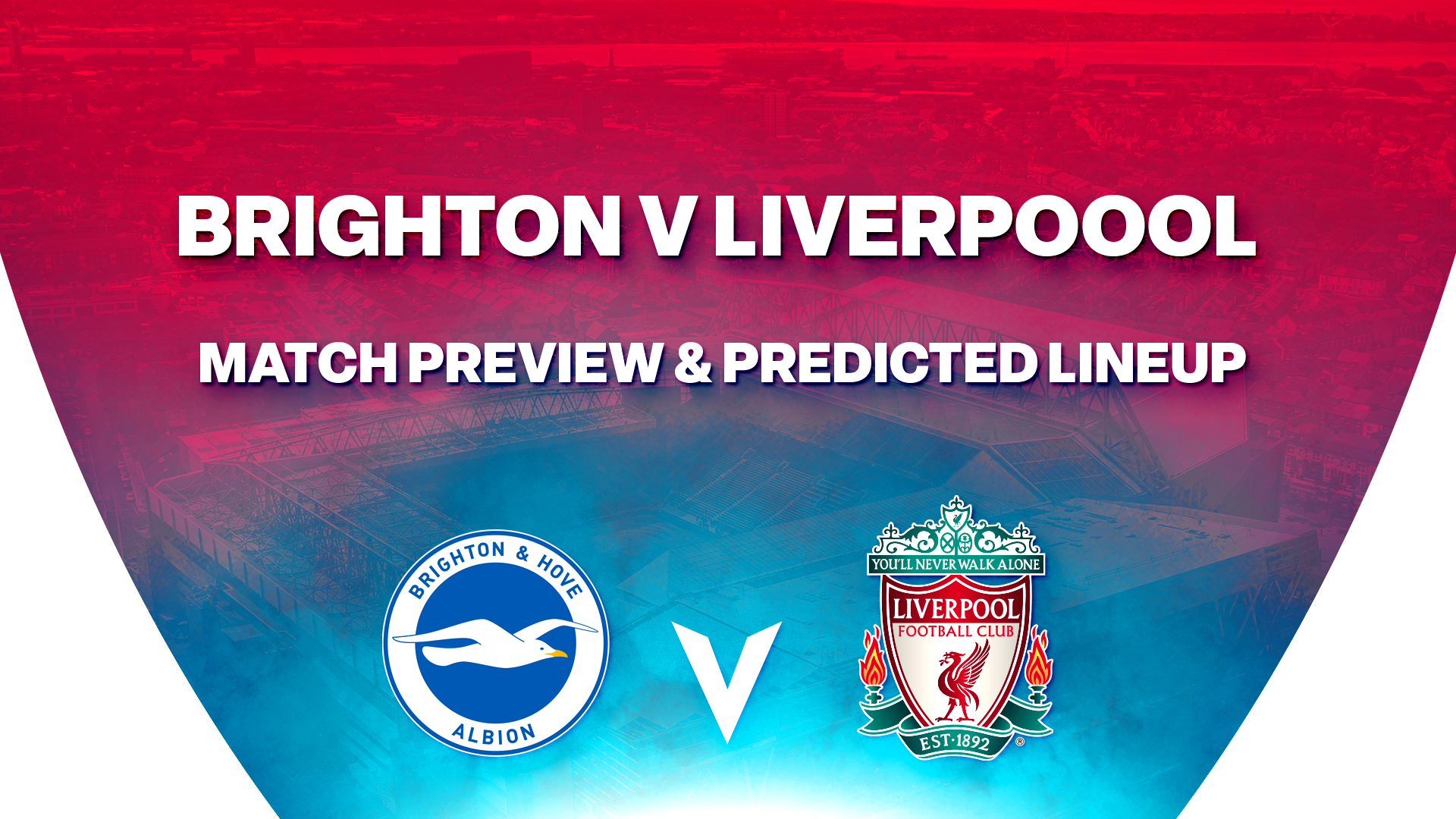LIVERPOOL VS BRIGHTON PREDICTED LINEUP TODAY visual data 7