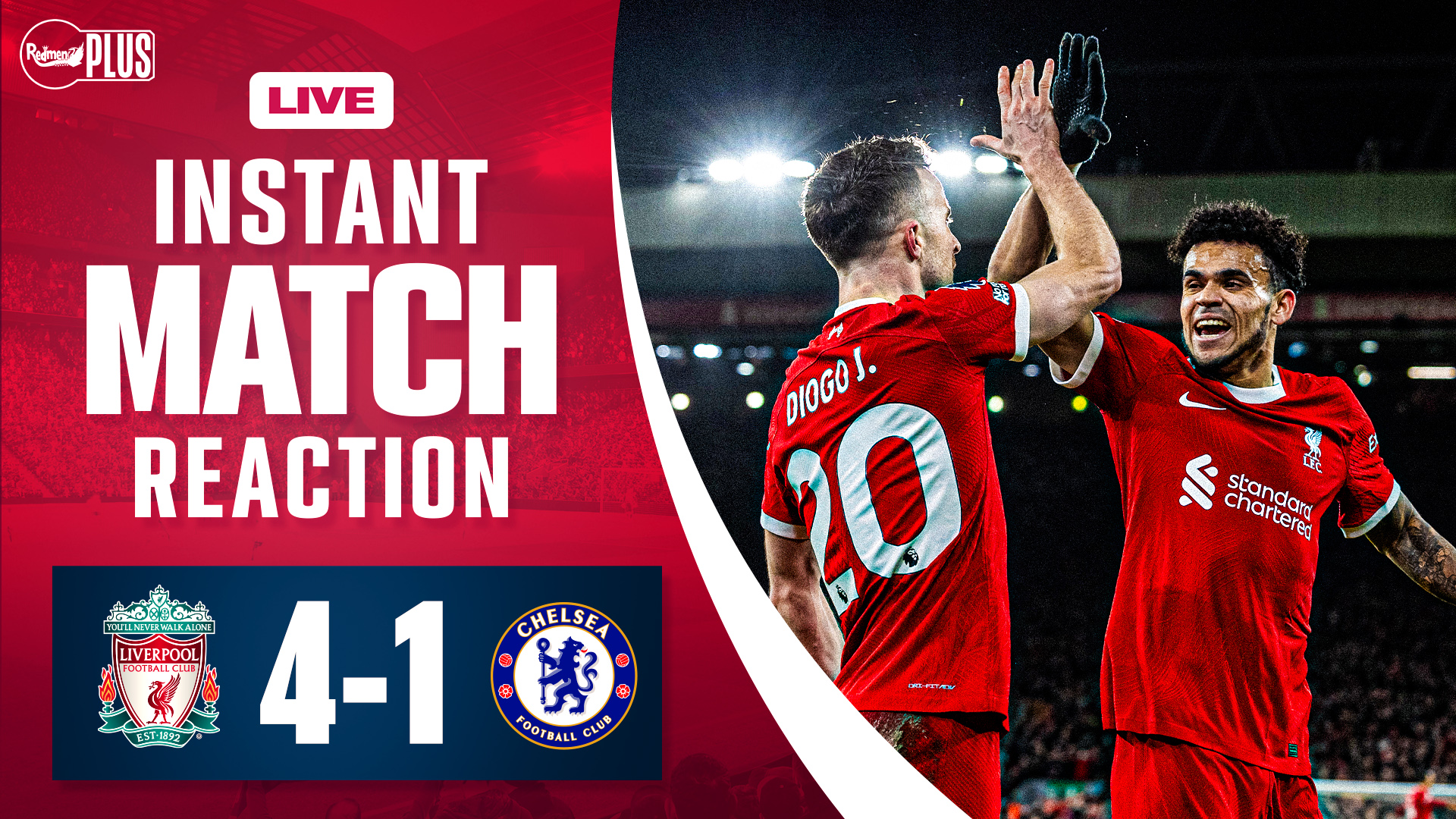 Liverpool 4 1 Chelsea Instant Match Reaction The Redmen Tv